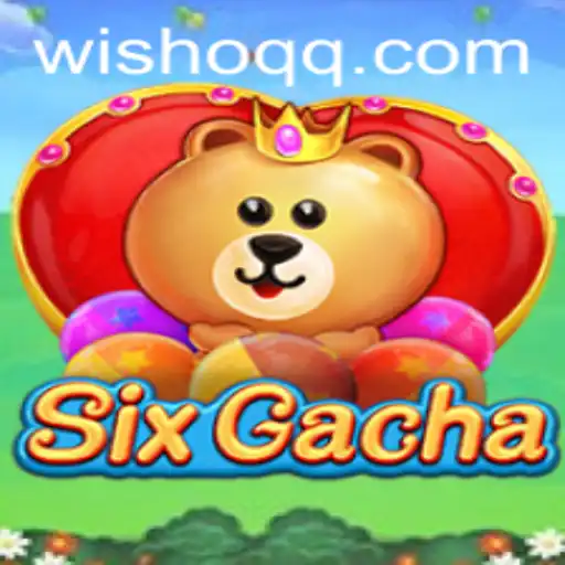 Exploring the Thrilling World of SixGacha